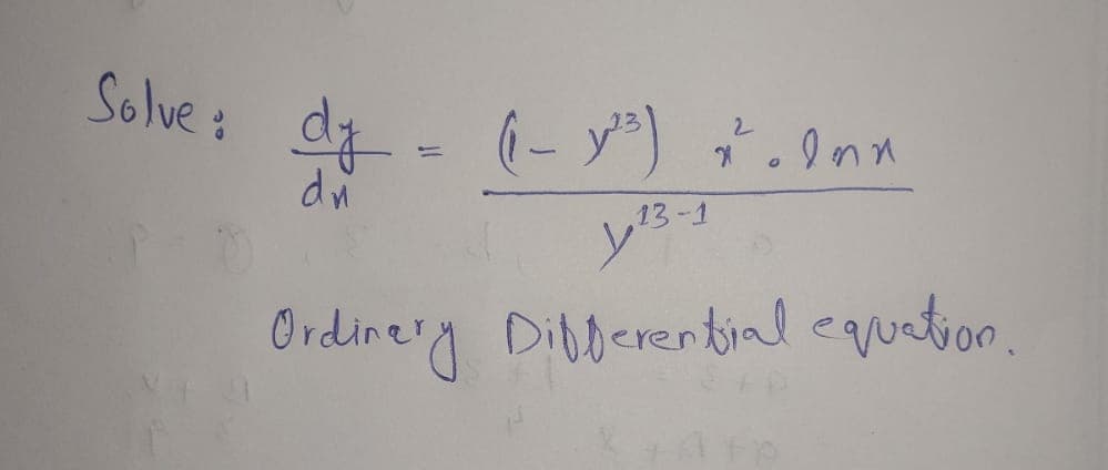 Solue : dy
dg- ((- y)
,13-1
Ordineig Dibberentind cquation.

