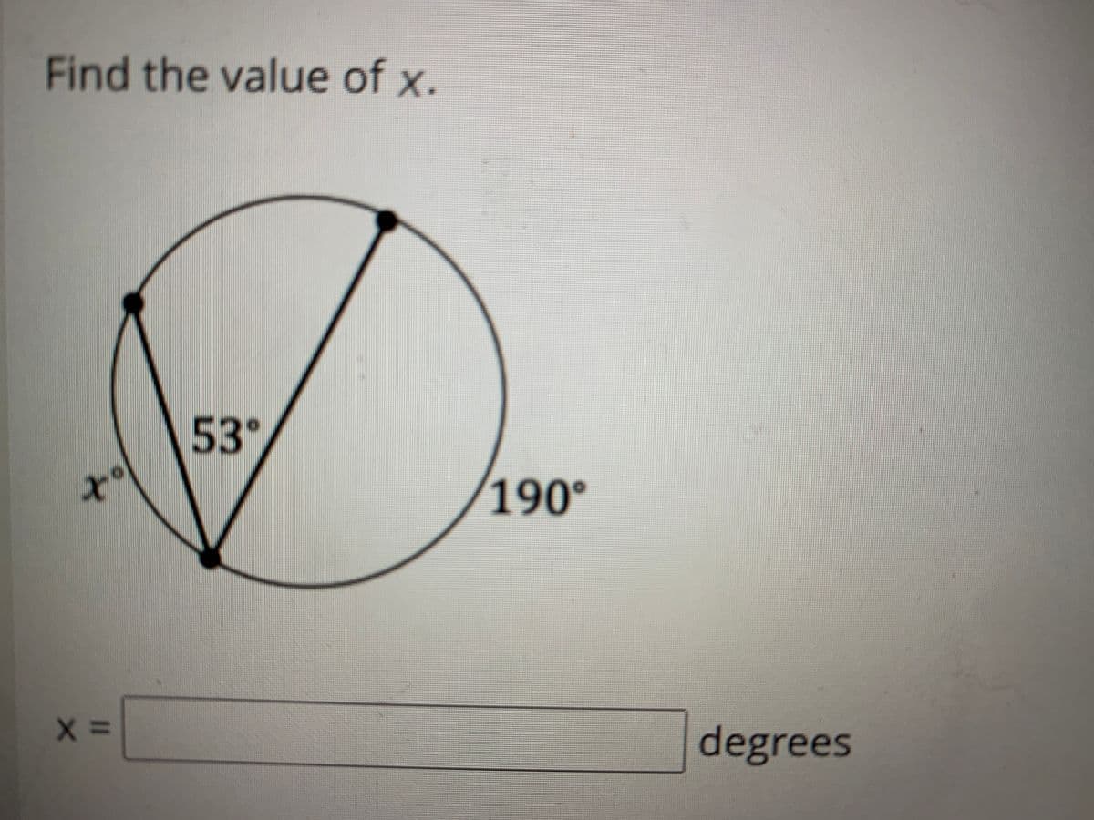 Find the value of x.
53°
190°
ot
degrees
II
