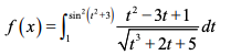 5 (x) = [*
psin (*+3) 1² – 3t +1
dt
It' +2t +5
