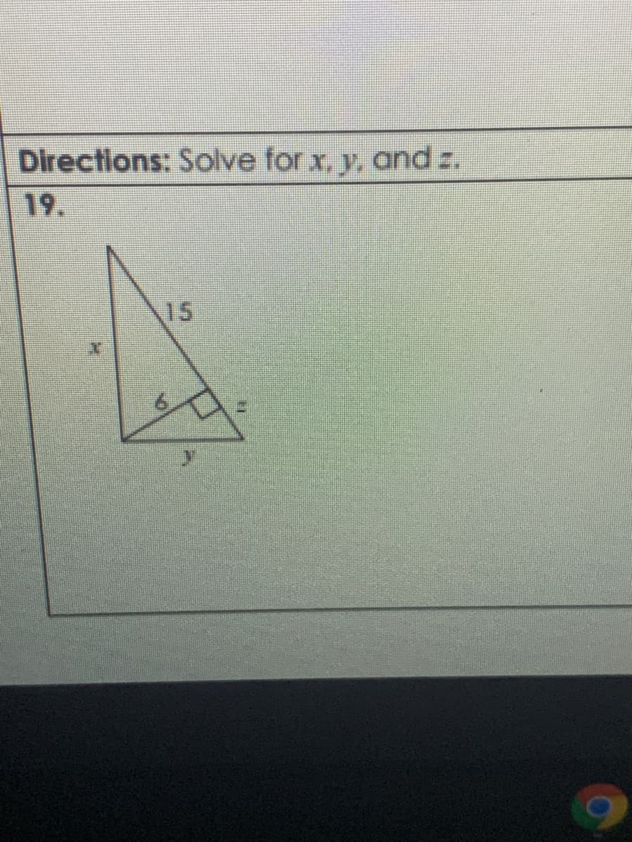 Directions: Solve for x, y, and z.
19.
15
