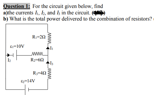 Question 1: For the circuit given below, find
a)the currents I1, I½, and Iz in the circuit. (
b) What is the total power delivered to the combination of resistors?
R1=20
E1=10V
I2
R2=62
R3=42
E2=14V
