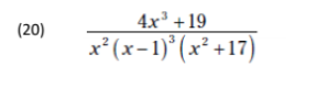4x' +19
(20)
x* (x-1)*(x² +17)

