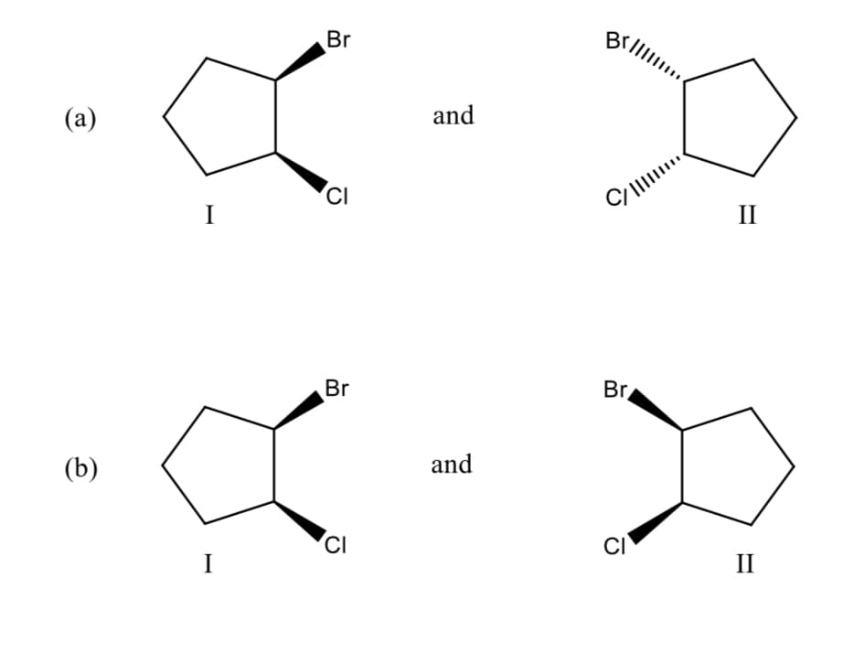 Brl
Br
and
(а)
II
Br
Br
and
(b)
CI
CI
II
I
