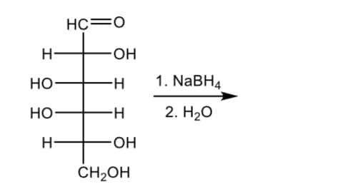 HC=0
H
-ОН
но-
1. NABH4
но
2. Нао
H-
HO-
CH2OH
