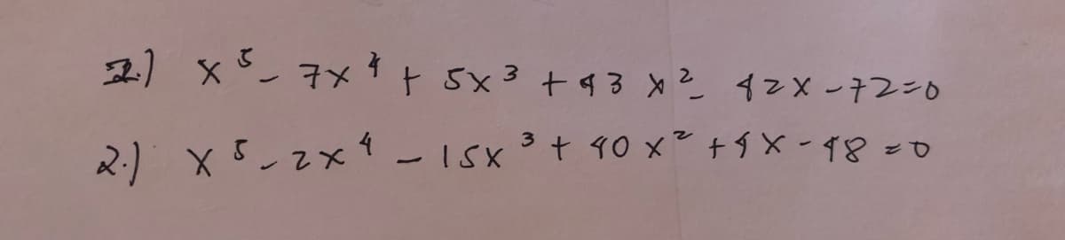 2) x- マメイt 5x3 +43 ×2 イ2×レテ2ン0
x5-zx? し 15x°t 90 x+1X-18 =0
