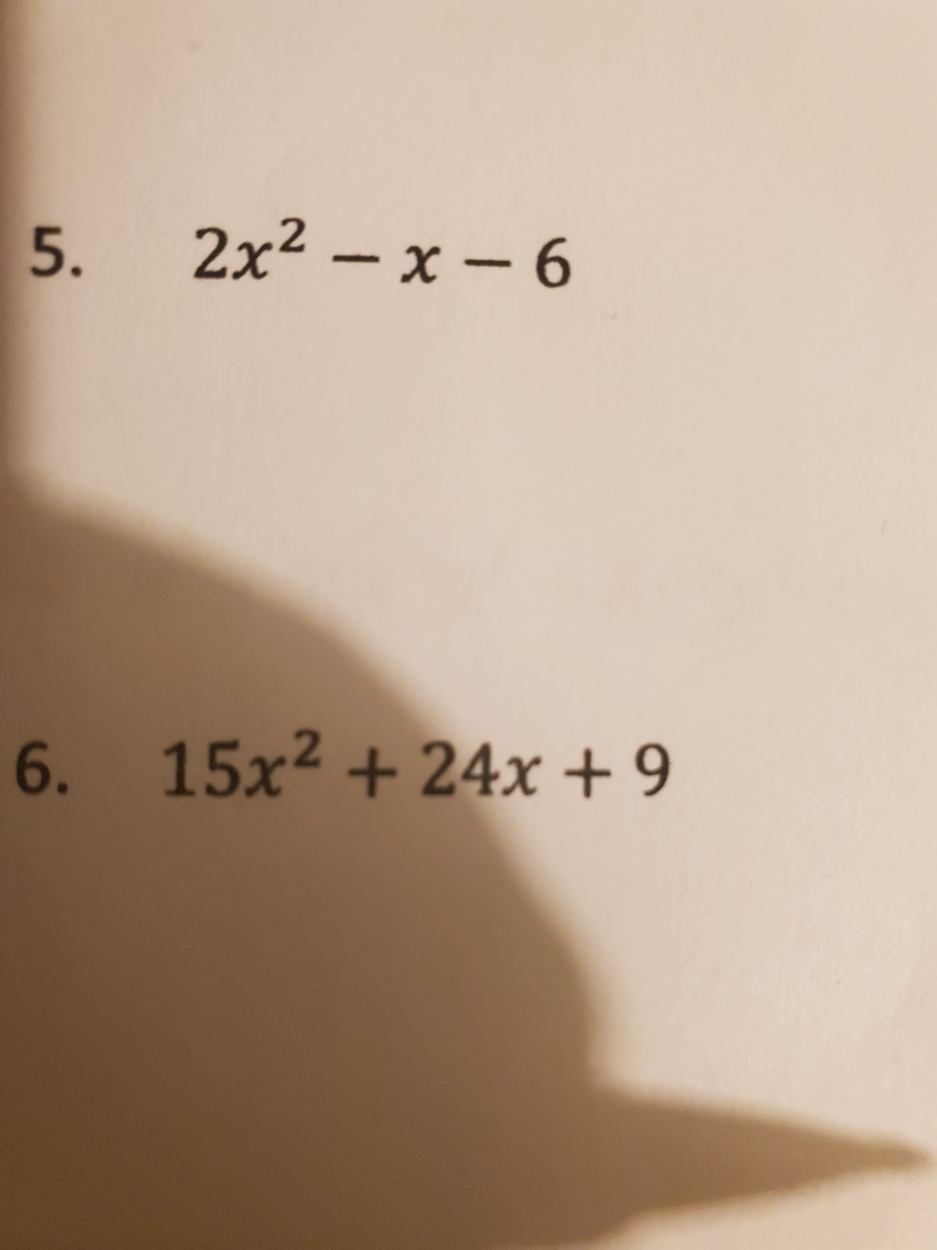 2x² – x – 6
5.
6. 15x2 + 24x + 9
