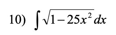 10) √1-25x²
dx