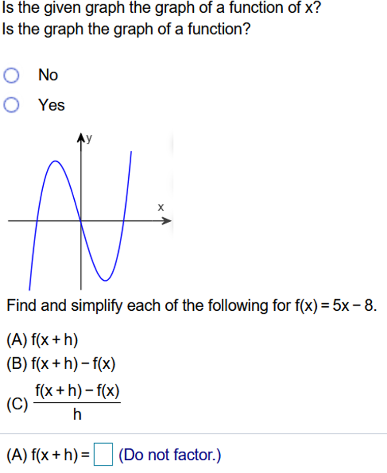 Is the given graph the graph of a function of x?
Is the graph the graph of a function?
O No
O Yes
