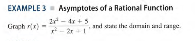 EXAMPLE 3 Asymptotes of a Rational Function
2x2 - 4x + 5
Graph r(x)
and state the domain and range.
x² - 2x + 1
