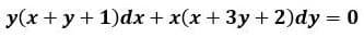 y(x + y + 1)dx + x(x + 3y + 2)dy = 0

