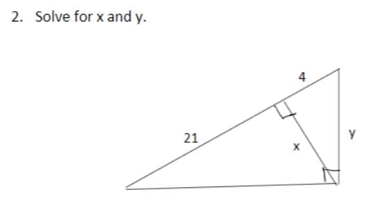 2. Solve for x and y.
4
y
21
