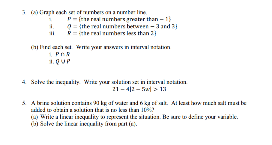 4. Solve the inequality. Write your solution set in interval notation.
21 – 4|2 – 5w|> 13
