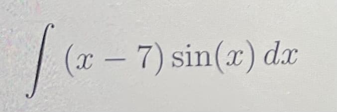 [(x - 7) sin(x) da
dx