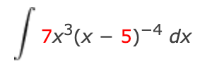 | 7x°(x – 5)-4 dx

