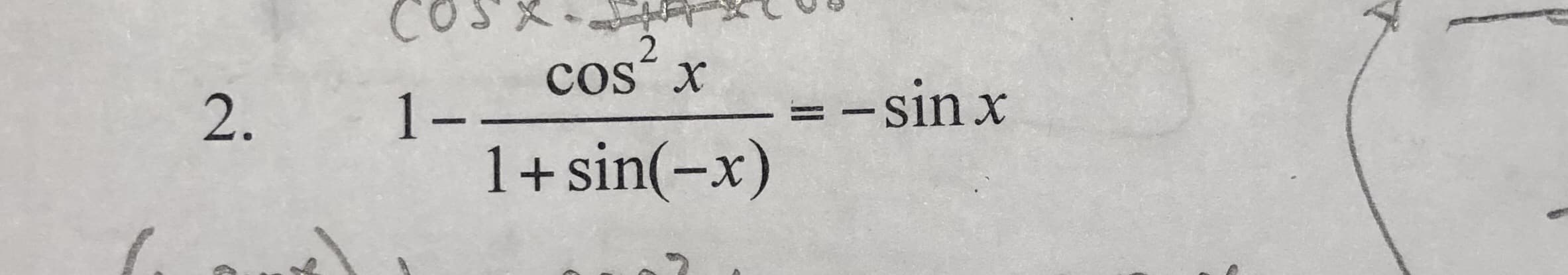 cos“ x
=-sin x
1--
1+sin(-x)
2.

