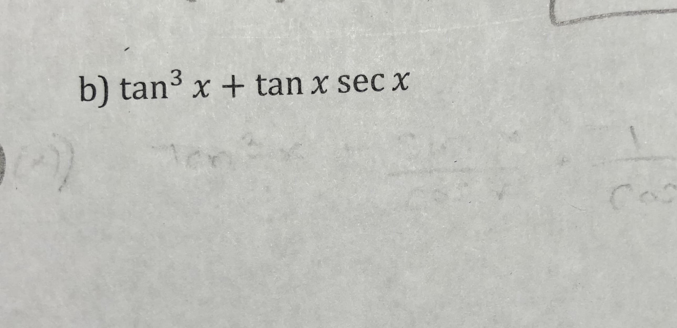 3.
b) tan x + tan x sec x
