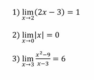 1) lim (2x – 3) = 1
%3D
x-2
2) lim|x|
= 0
3) lim
x2-9
6.
х-з х-3
9 3
