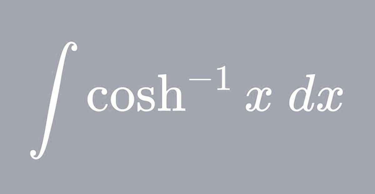 cosh 1x dx
