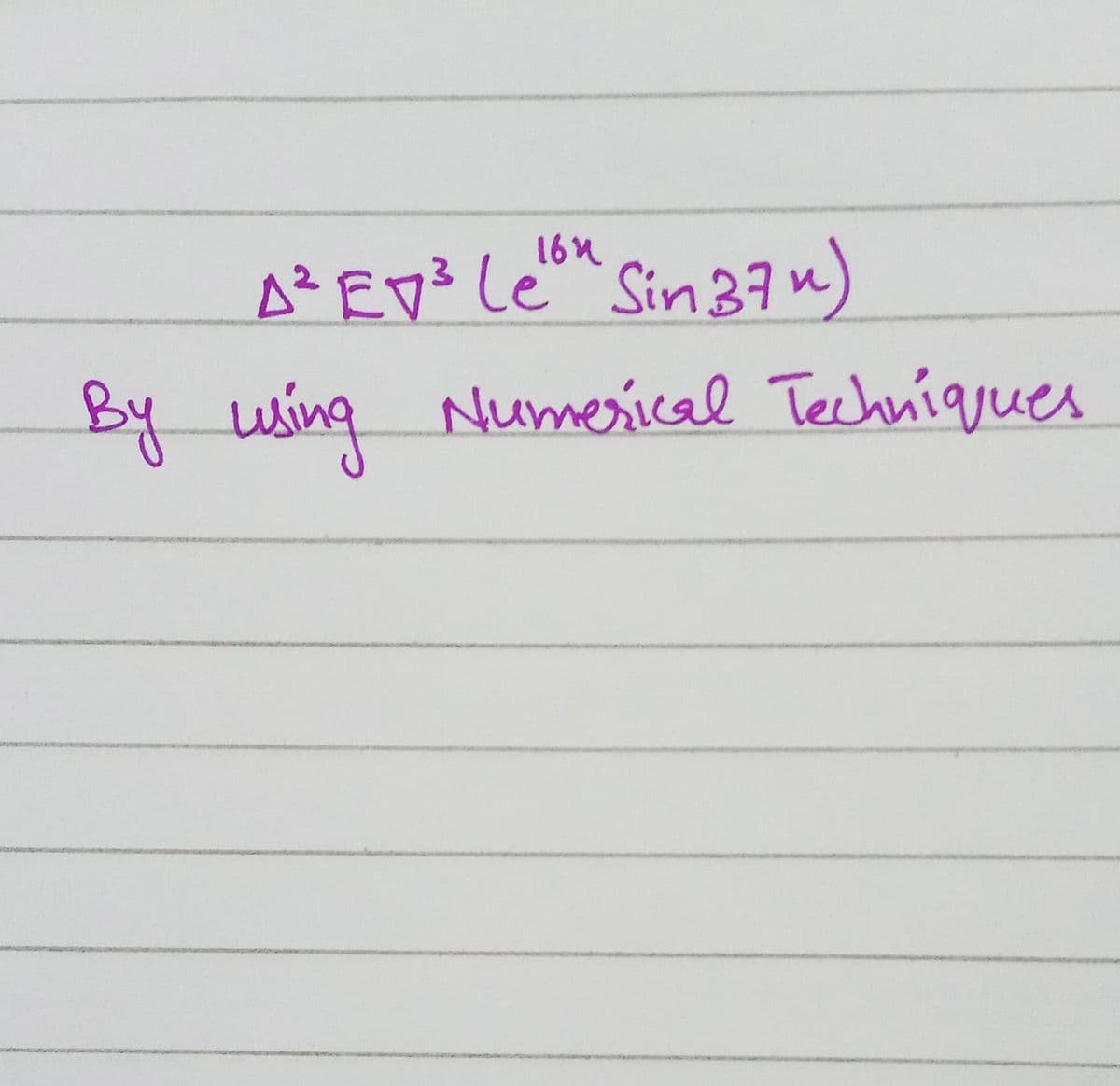 16u
A² Ep³ Le Sin37n)
By using
Numerical Techniques
