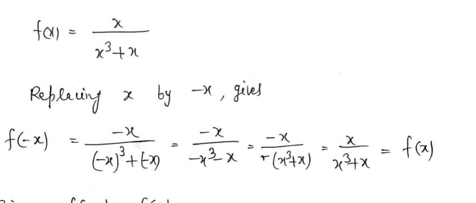fall
=
f(-x)
x
x³+x
Replacing
x by
→x, gives
-X
-x
3
x
(-x)³+tx 73x + (x²+x)= x² + x
* *
CC
-x
f(x)