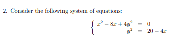 2. Consider the following system of equations:
{*-**
8r + 4y = 0
20 – 4r
