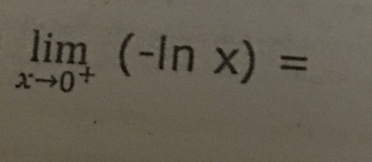 lim (-In x) :
%3D
