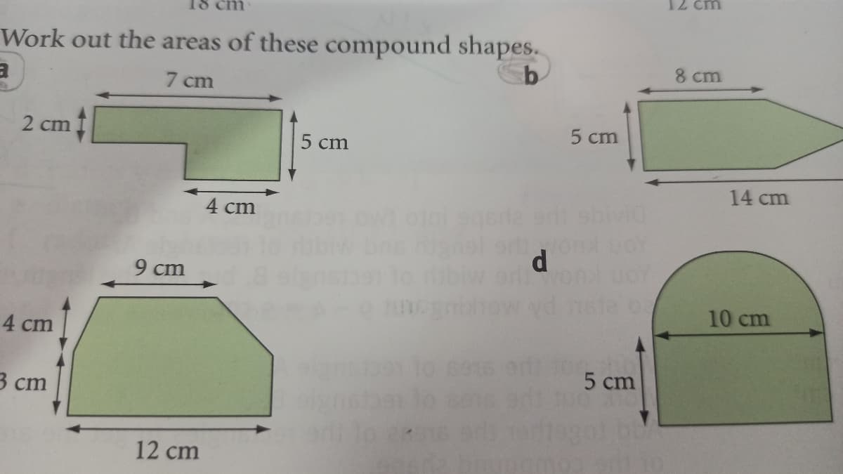 12 cm
Work out the areas of these compound shapes.
8 cm
7 cm
2 cm
5 cm
5 cm
14 cm
4 cm
9 cm
10 cm
4 cm
5 cm
3 ст
12 cm
