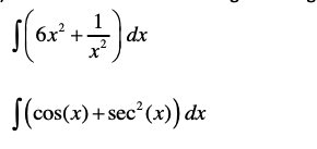 6x +
dx
S(cos(x) + sec (x)) dx
