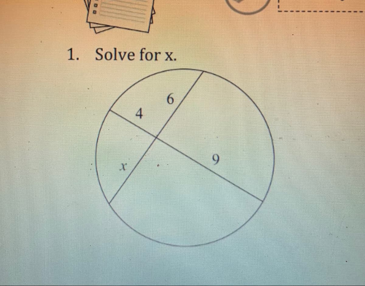 1. Solve for x.
6.
4.
9.
