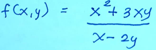 f(x, y)
11
x + 3xy
x-2y