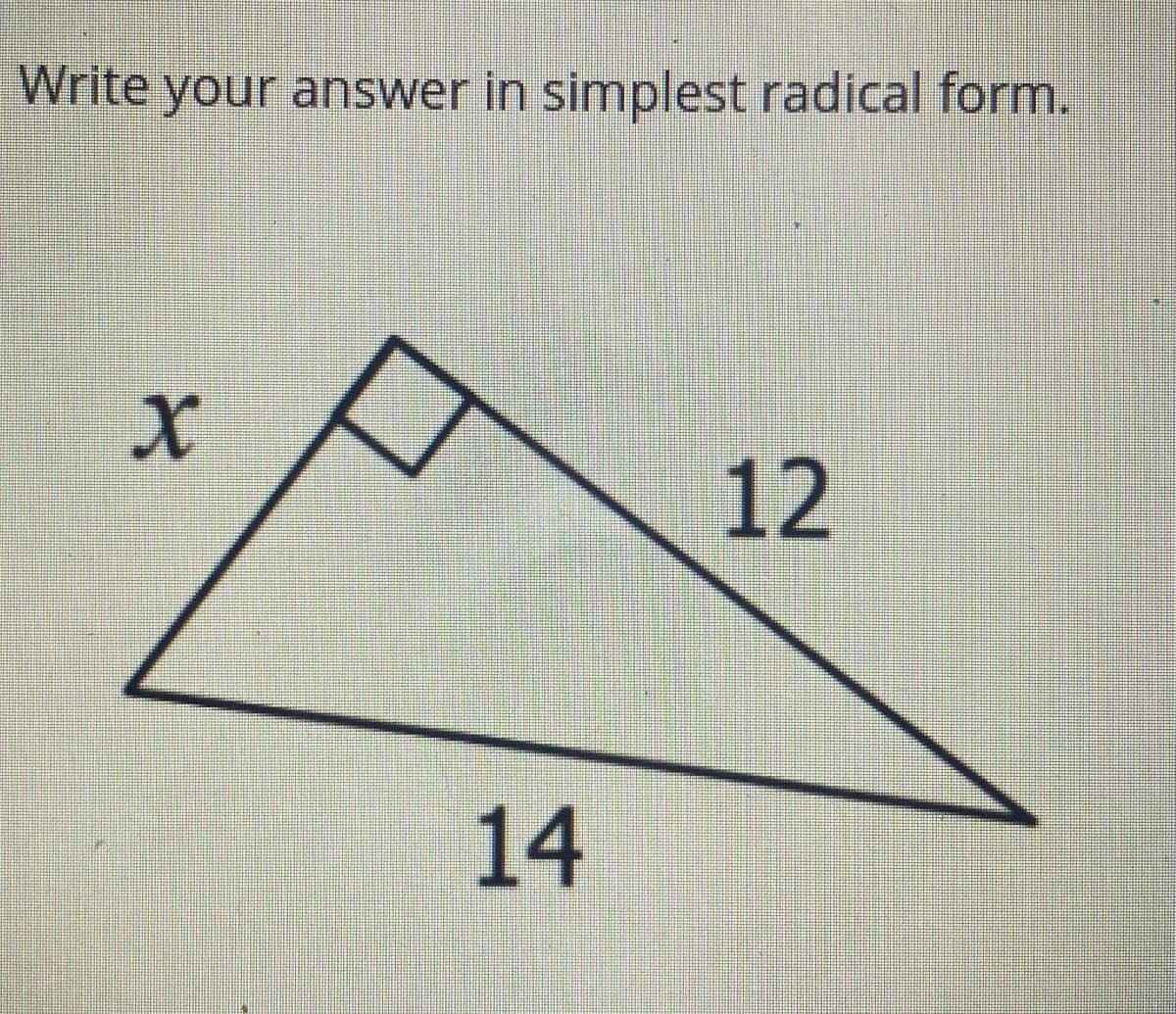 Write your answer in simplest radical form.
12
14
