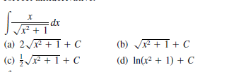 dx
² + 1
(a) 2 + I + C
(c) + I + C
(b) V + I+ C
(d) In(x2 + 1) + C
