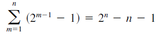 n
У (2"-1 — 1) %3D 2" — п — 1
m=1
