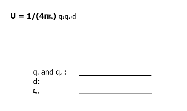 U = 1/(4ne.) q.qz/d
q. and q. :
d:
Eo:

