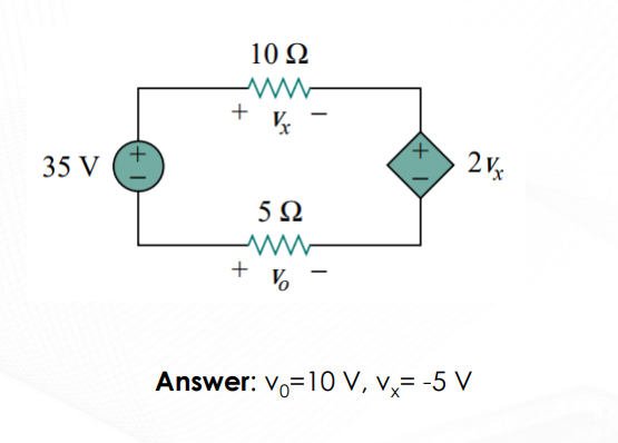 35 V
10 Ω
M
+ Vx
+
5Ω
Vo
21.
Answer: vo=10 V, vx= -5 V