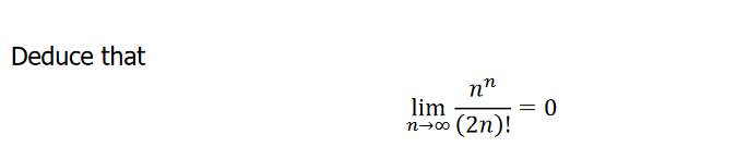 Deduce that
nn
lim
(2n)!
n-00
