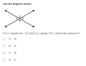 Use the diagram shown.
If m21 equals (4x + 2)* and mz2 equals 110°, what is the value of x?
O A. 14
В. 15
O C. 16
D. 17

