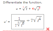 Differentiate the function.
u = Vi +
+ 4V?
+7VA
1
u' =
