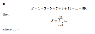 If
S =1+3+5+ 7+9+11+ .. + 99,
then
49
s-Σα
r=0
where a,
