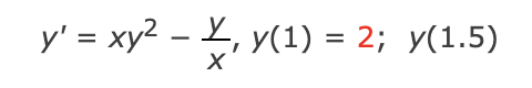 y' = xy² — , y(1) = 2; y(1.5)
-
X