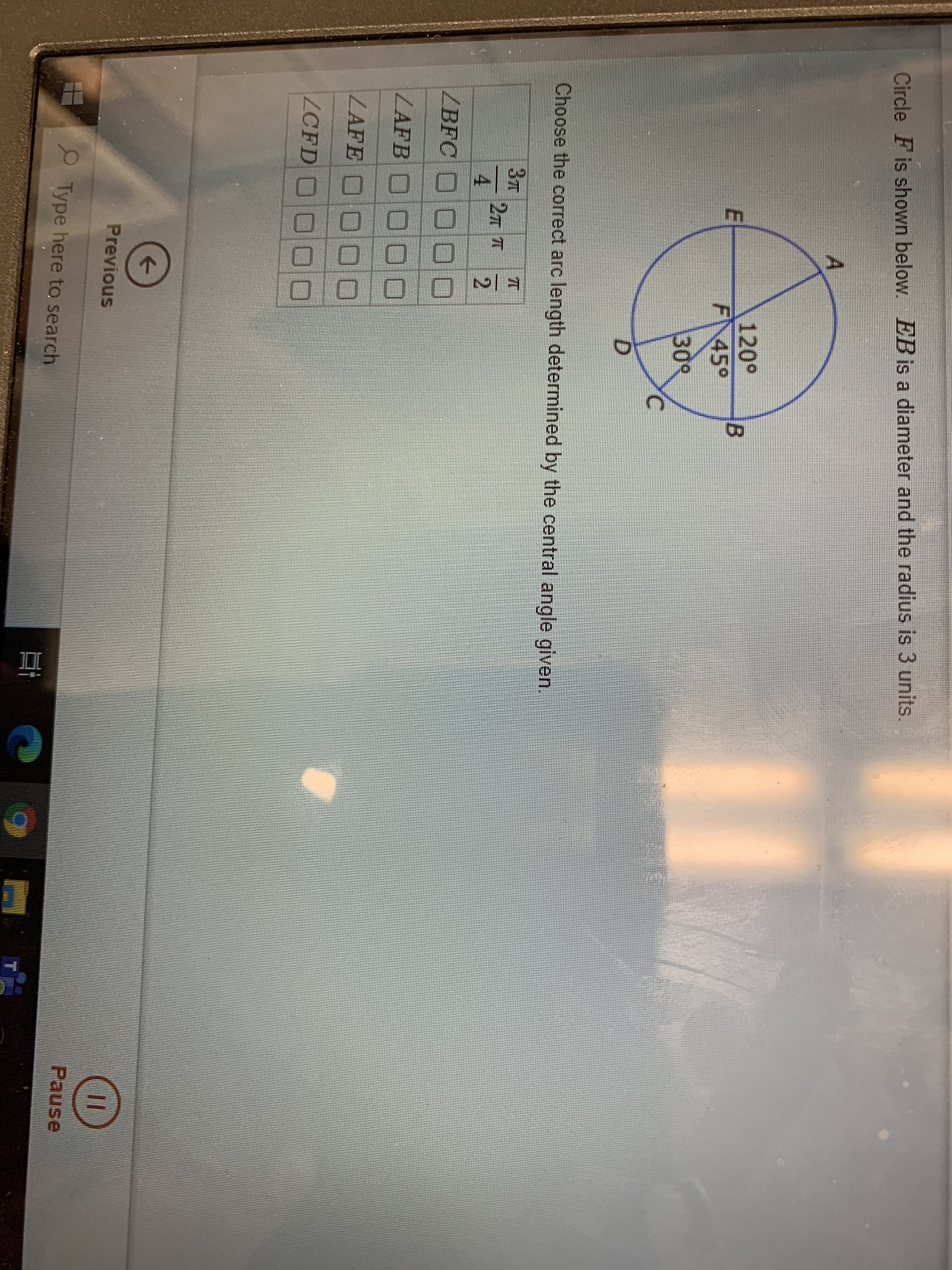 Choose the correct arc length determined by the central angle given.
