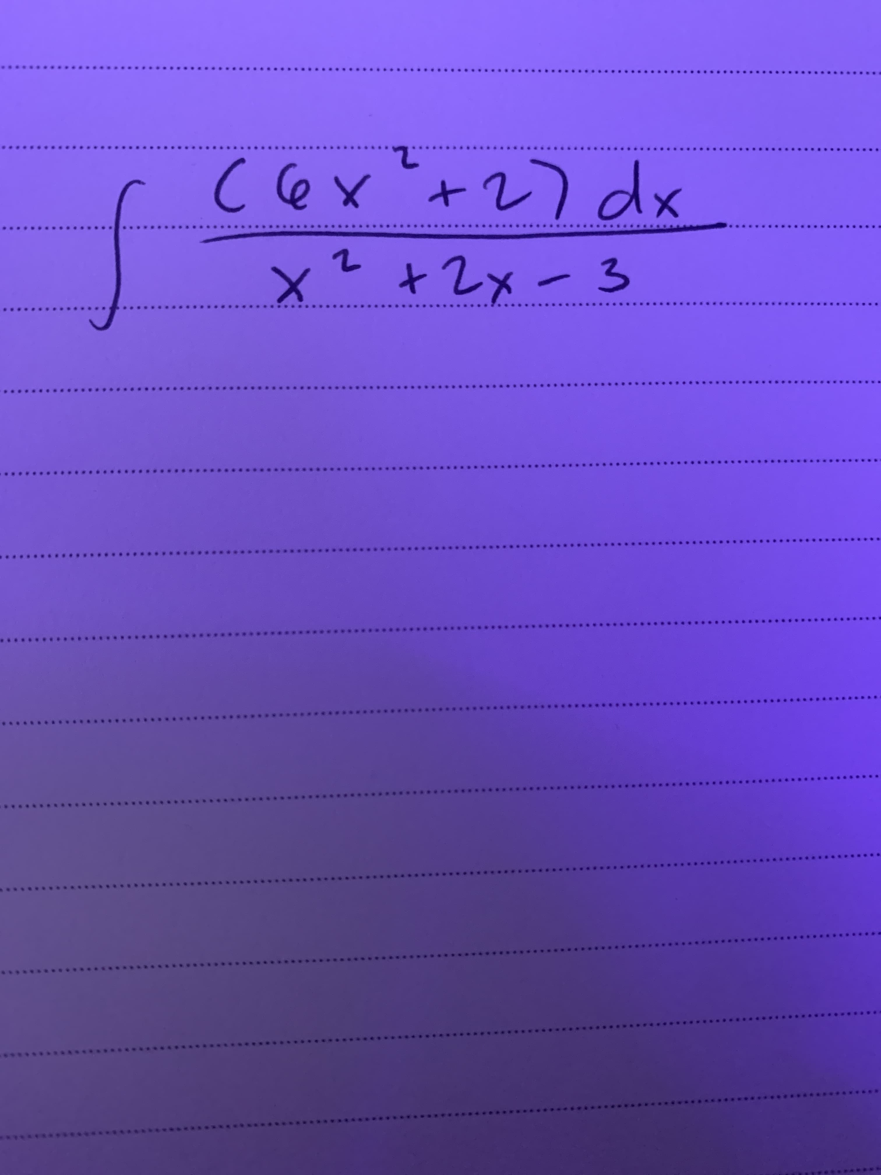 c ex '+2) dx
+ 2x -3
