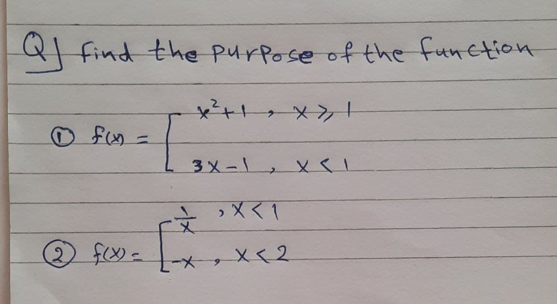 find the PurPose of the function
O fon.
3メ- ,Xく!
Xく1
2 f(め 2
