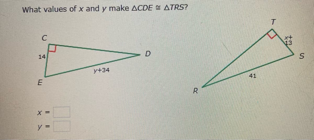 What values of x and y make ACDE N ATRS?
14
y+34
41
R.
= X
大
