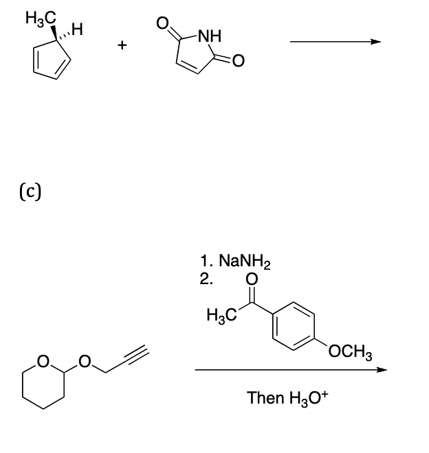 H3C
-NH
+
(c)
1. NaNH2
2.
H3C
OCH3
Then H3O*

