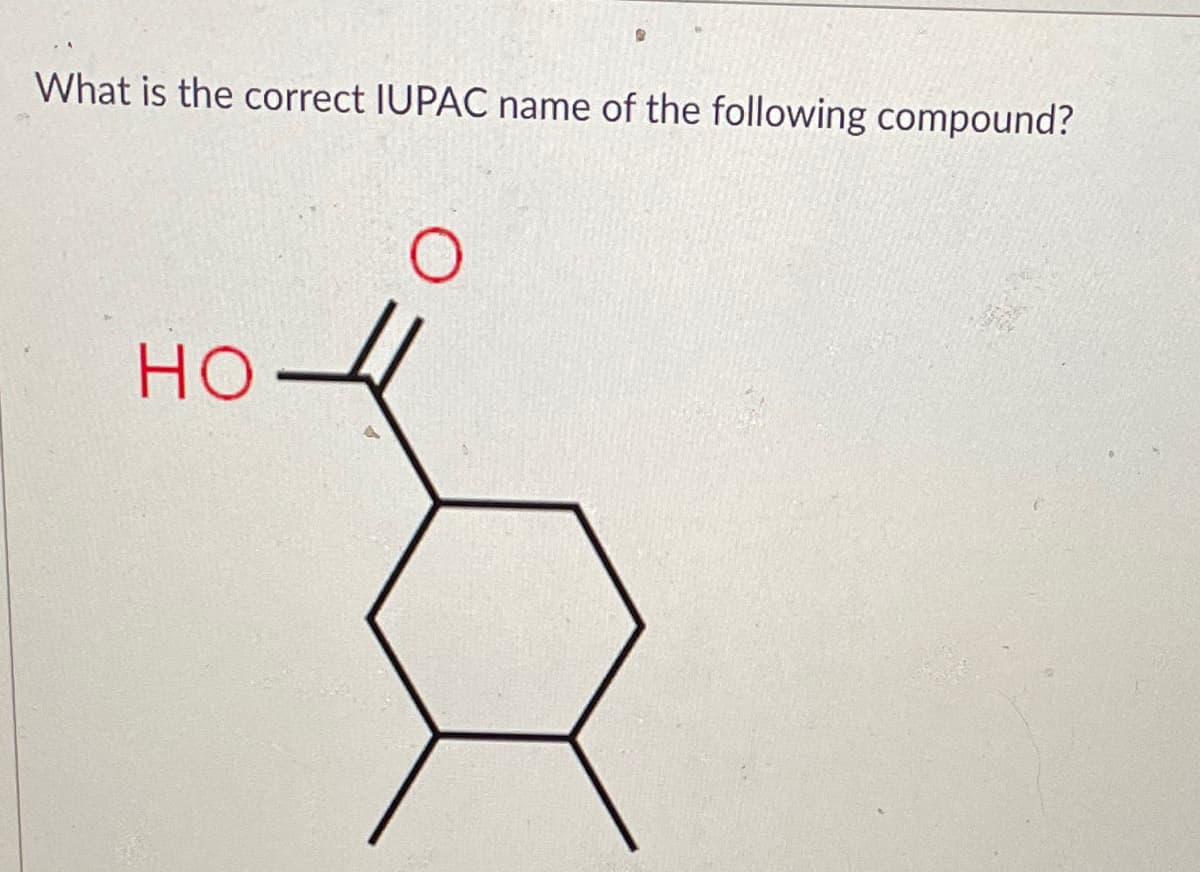 What is the correct IUPAC name of the following compound?
но-
