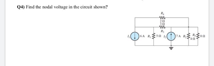 Q4) Find the nodal voltage in the circuit shown?
R
20
30
)7A R Rsa
