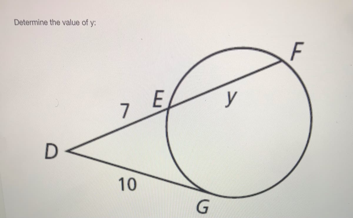 Determine the value of y:
F
E
y
10
