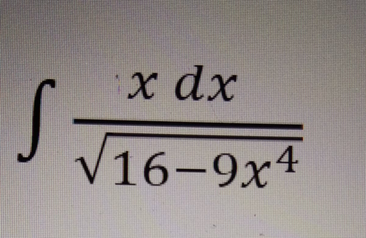 S
x dx
√16-9x4
