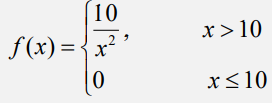 10
х>10
f(x)={x²
x<10
